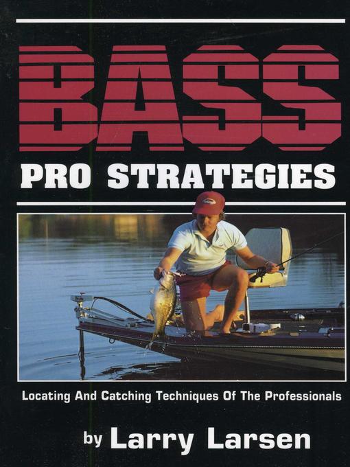 Title details for Bass Pro Strategies by Larry Larsen - Available